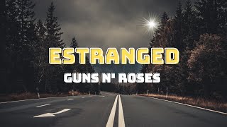 Guns N Roses  Estranged Lyrics [upl. by Artemis628]