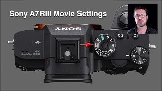 Sony Alpha A7RIII and A7III Custom Settings for Movies [upl. by Yorled127]