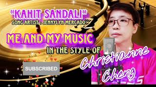 quotKahit Sandaliquot Song Artist  Jennylyn Mercado  Christianne Cheng  ME AND MY MUSIC [upl. by Serle]