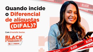 DIFAL Quando incide o Diferencial de alíquotas [upl. by Florentia]