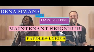 Dena mwana maintenant Seigneur Feat Dan Luiten [upl. by Verina]