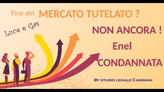 Fine del mercato tutelato dellenergia  NO Enel sanzionata dallAntitrust [upl. by Yasmin]