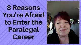 Tips for New Paralegals 8 Reasons Youre Afraid to Enter the Paralegal Career [upl. by Ycnahc]