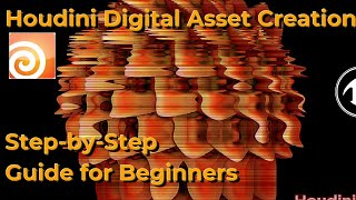 Houdini Digital Asset Creation StepbyStep Guide for Beginners [upl. by Llennahc868]