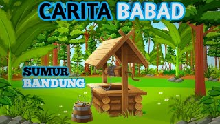 Carita Babad SUMUR BANDUNG [upl. by Enetsuj]