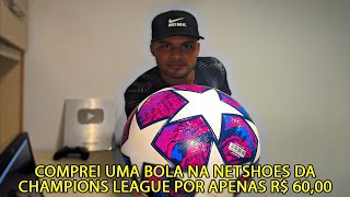 COMPREI A BOLA DA CHAMPIONS LEAGUE POR 60 REAIS adidas  TÁ BARATO [upl. by Meave]