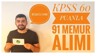 KPSS 60 PUANLA 91 MEMUR ATAMASI  MÜLAKATSIZ LİSANS  ÖNLİSANS  LİSE MEMUR ALIM [upl. by Emarie]