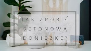 Jak zrobić BETONOWĄ DONICZKĘ 🤷‍♀️Tutorial DIY  Pleciuga 3 [upl. by Elttil330]