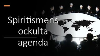 27 Spiritismens ockulta agenda Den nya världsordningen  Sebastian Matula [upl. by Macdonell]