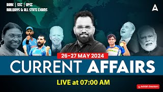 2627 MAY CURRENT AFFAIRS 2024  ALL EXAMS IMP CURRENT AFFAIRS  ASHISH GAUTAM SIR [upl. by Adni]