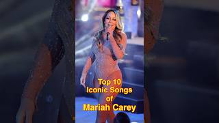 Top 10 Iconic Songs of Mariah Carey  mariahcarey shorts [upl. by Fania]