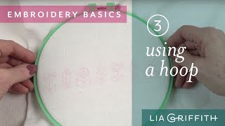 Embroidery for Beginners How to Use an Embroidery Hoop [upl. by Ydassac]