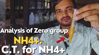 Analysis of Zero group NH4  CT for ammonium ion saltanalysis a2zpractical991 [upl. by Aicen760]