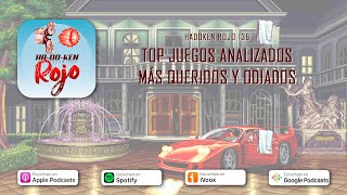 Hadoken Rojo 136  Top juegos analizados más queridos y odiados [upl. by Naejamron30]