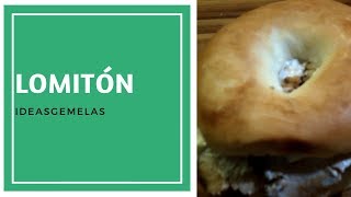 RECETA SANDWICH DE LOMITO  PORK SANDWICH  LOMITON CON IDEASGEMELAS [upl. by Anelat15]