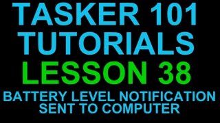 Tasker 101 Lesson 38  Battery Level Notification to Desktop via PushBullet Plugin [upl. by Adnileb709]