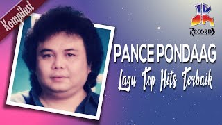 Pance Pondaag  Lagu Lagu Terbaik Top Hits Official Video [upl. by Vasiliki]