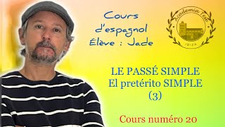 Cours d’espagnol 20 🇪🇸 Le passé simple 3 el pretérito simple Explication et exemples [upl. by Christianson826]