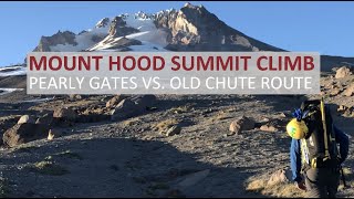 Mount Hood Summit Climb Overview Pearly Gates vs Old Chute route [upl. by Remot]