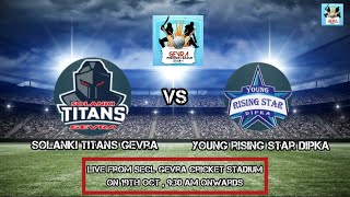 GPL Season 4  MATCH 7 SOLANKI TITANS GEVRA VS YOUNG RISING STAR DIPKA  Live on MB CRICKET [upl. by Oirobil627]