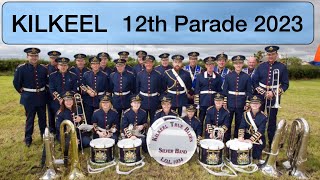 KILKEEL  12th Parade 2023 [upl. by Nennerb387]