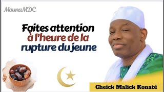 Faites attention à l’heure de la rupture du jeune by Cheick Malick Konaté [upl. by Ablem]