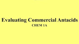 Evaluating Commercial Antacids [upl. by Aititel]