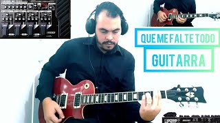 Que me falte todo 🎸Guitarra COVER🔥 Zuleika Barreiro [upl. by Annai]