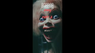 Horror Story l PART 2 feer horrorstories scary terrors [upl. by Mccartan]