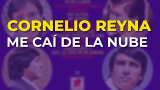 Cornelio Reyna  Me Caí de la Nube Audio Oficial [upl. by Beekman]