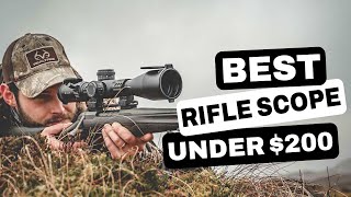 Top 7 Best Rifle Scope Under 200 In 2023 [upl. by Eppillihp]