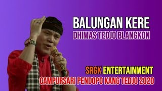 DHIMAS TEDJO  BALUNGAN KERE LIRIK ǁ CAMPURSARI PENDOPO KANG TEDJO 30 JANUARI 2020 [upl. by Pownall197]