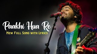 Arijit Singh Paakhi Hua ReLyrics  Atithi Bhooto Bhava [upl. by Inirt]