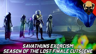 Savathuns Exorcism Cutscene Season of the Lost Final Destiny 2 [upl. by Ojyllek158]