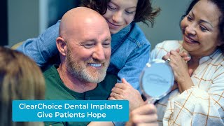 ClearChoice Dental Implants Give Patients Hope [upl. by Gnet]