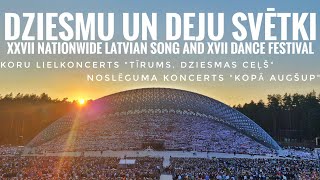 Dziesmu Svētki 2023  Lielkoncerts Tīrums Noslēguma koncerts Kopā augšup  Song and Dance Festival [upl. by Mandell]