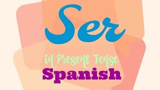 Verb Ser Conjugated in Present Tense Spanish [upl. by Tamara656]