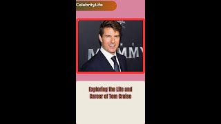 Exploring the Life and Career of Tom Cruise [upl. by Anyl]