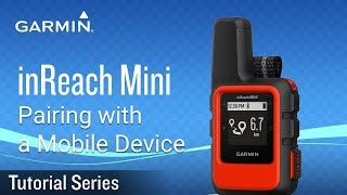 Tutorial  inReach Mini Pairing with a Mobile Device [upl. by Perzan605]