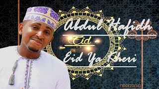 Abdul Hafidh  Eid Ya Kheri Official [upl. by Acimehs]