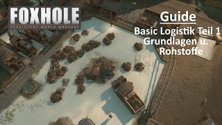 Foxhole  Guide  Basic Logistik Teil 1  Grundlagen u Rohstoffe  Deutsch [upl. by Travis]