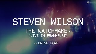 Steven Wilson  The Watchmaker Live in Frankfurt from Drive Home [upl. by Rehprotsirhc]