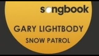 Snow Patrol  Gary Lightbody  Songbook Sky Arts [upl. by Anner]