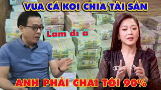 🔴TRỰC TIẾP Vua Cá Koi chia tài sản cho Hà Thanh Xuân [upl. by Breger]