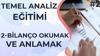 TEMEL ANALİZ İLE BİLANÇO OKUMAK VE BİLANÇOLARI ANLAMAK  Temel Analiz Eğitimi 2 [upl. by Ecirbaf382]