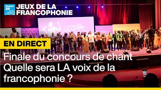 🎤 REPLAY  Quelle sera LA voix de la francophonie  Suivez la finale du concours de chant [upl. by Silera53]