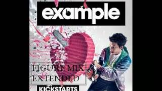 Example  Kickstarts  Figure Extended Mix [upl. by Brunell]