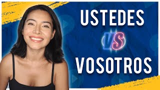 Ustedes VS Vosotros Explained When and Where Do You Use Them Conjugation [upl. by Hearn]