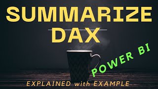 summarize dax  How to use summarize in DAX  Power bi Dax Tutorial [upl. by Valma]