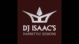 DJ Isaac Hardstyle Sessions Episode 43 03 02  2013 [upl. by Airet]